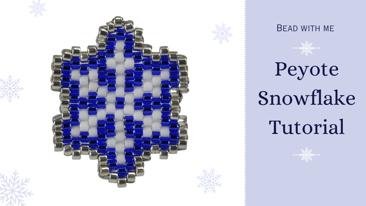 Bead With Me : A Peyote Snowflake Tutorial With Free PDF Pattern – The ...