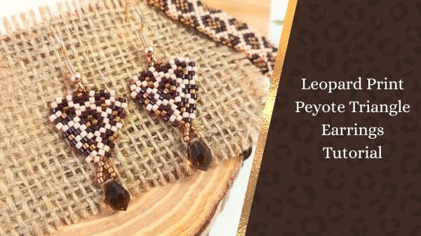 A thumbnail for a free tutorial showing how to make leopard print peyote triangle earrings